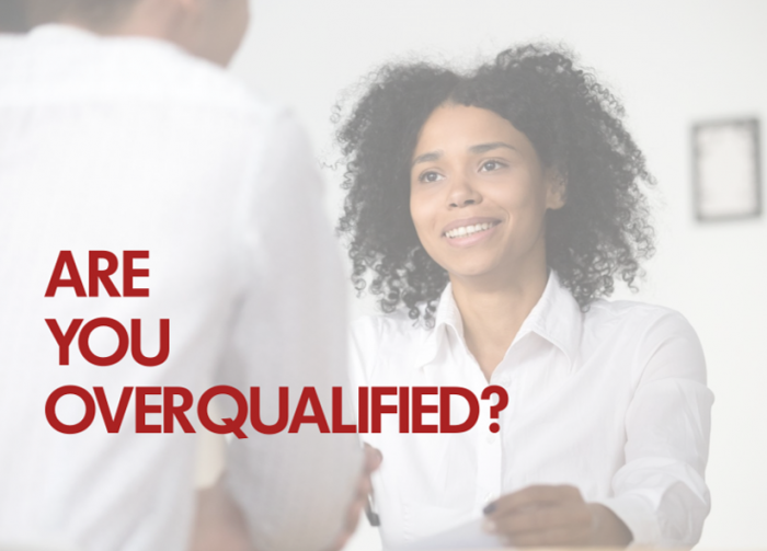 Are you overqualified?